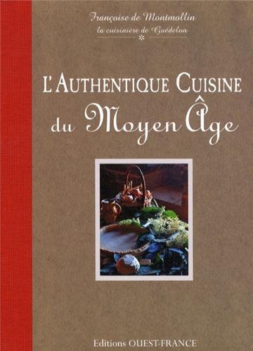 Authentique cuisine du Moyen Age by (Hardcover)