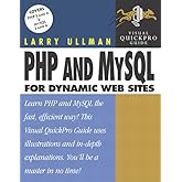 PHP and MySQL for Dynamic Web Sites: Visual QuickPro Guide: Ullman ...