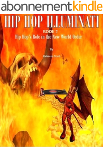 Download Hip Hop Illuminati Book 2 - Hip Hop's Role in the New World Order (English Edition) PDF