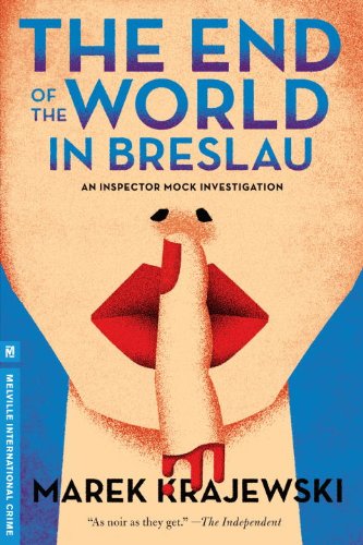 The End of the World in Breslau: An Inspector Mock Investigation (Melville International Crime)
