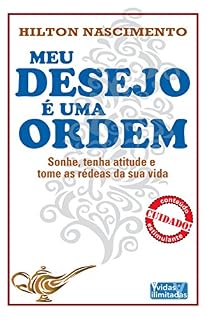 Livro Meu desejo é uma ordem: Sonhe, tenha atitude e tome as rédeas de sua vida
