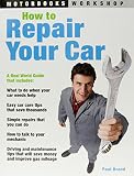 How to Repair Your Car (Motorbooks Workshop)