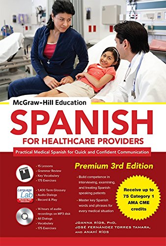 McGraw-Hill Education Spanish for Healthcare Providers, Premium 3rd Edition McGraw-Hill Education Spanish for Healthcare Providers, Premium 3rd Edition