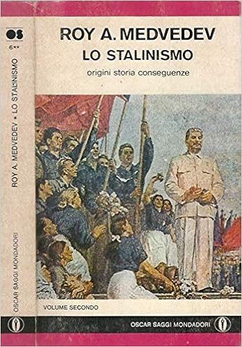 Roy Medvedev - Lo stanilismo vol. II. Origini, storia, conseguenze (1997)