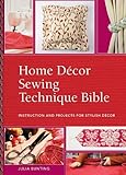 Home Decor Sewing Technique Bible by 