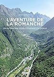 L'Aventure de la Romanche: Un patrimoine plein d'énergie en Oisans (Beaux livres Patrimoine) (French Edition) by