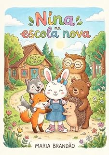 Livro Nina na Escola Nova (Os Desafios da Turminha da Floresta)