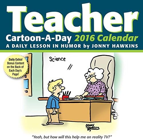 Teacher Cartoon-a-Day 2016 Calendar: A Daily Lesson in Humor Calendar – Day to Day Calendar, June 16, 2015