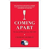 Coming Apart: The State of White America, 1960-2010