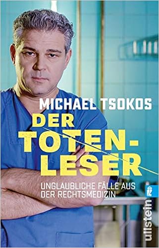 Der Totenleser Unglaubliche Falle Aus Der Rechtsmedizin Amazon De Tsokos Prof Dr Michael Bucher
