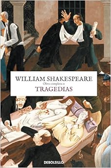 Livres Couvertures de Tragedias (Obra completa Shakespeare 2) (CLÁSICA) (Español) Tapa dura – 19 junio 2012