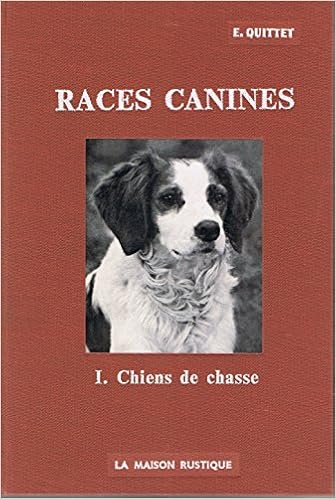 Amazonfr Races Canines Tome I Chiens De Chasse E