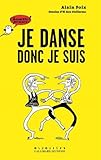 Je Danse Donc Je Suis (French Edition) by 