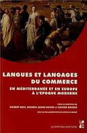 Langues et langages du commerce en Méditerranée et en Europe à l'époque moderne