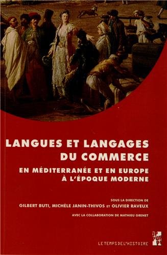 Langues et langages du commerce en Méditerranée et en Europe à l'époque moderne