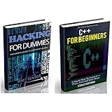 C++: C++ and Hacking for dummies. A smart way to learn C plus plus and beginners guide to computer hacking (C Programming, HTML, Javascript, Programming, Coding, CSS, Java, PHP Book 10)