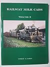 Railway Milk Cars Volume 3
