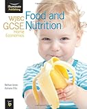 Image de Wjec GCSE Home Economics - Food and Nutrition Student Book