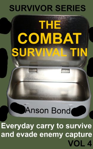 The Combat Survival Tin (Survivor Series Book 4) - //medicalbooks.filipinodoctors.org