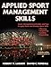 Applied Sport Management Skills (With Web Resource)