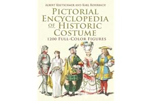 Pictorial Encyclopedia of Historic Costume: 1200 Full-Color Figures (Dover Fashion and Costumes)