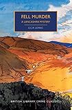 Fell Murder (British Library Crime Classics) by E.C.R. Lorac, Martin Edwards