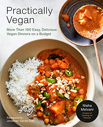 Practically Vegan: More Than 100 Easy, Delicious Vegan Dinners on a Budget: A Cookbook (English Edition)