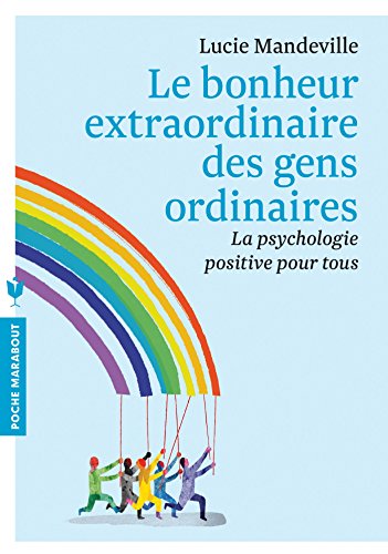 Le  bonheur extraordinaire des gens ordinaires