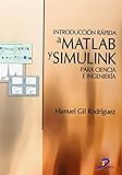 Introducción rápida a MatLab y Simulink para ciencia e ingeniería (Spanish Edition) by 