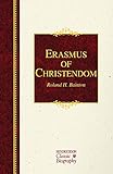 Erasmus of Christendom (Hendrickson Classic Biography)