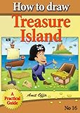 How to Draw Treasure Island (how to draw comics and cartoon characters Book 16) by 