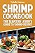 Shrimp Cookbook: The Seafood Lover's Guide to Shrimp Recipes