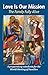 Love is Our Mission: The Family Fully Alive A Preparatory Catechesis for the World Meeting of Families