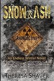 Snow & Ash: An Endless Winter Novel (Volume 1)