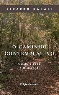 Livro O Caminho Contemplativo: Um guia para a meditação