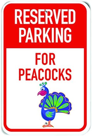 PetKa Signs and Graphics PKRP-0192-NA_ "Reserved Parking for Peacocks" Aluminum Sign, 12" x 18", Cartoon Peacock
