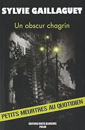 Un  obscur chagrin