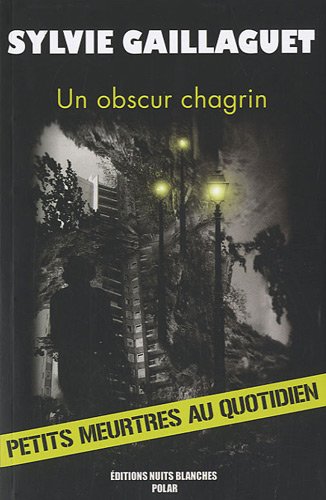 Un  obscur chagrin