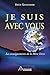 Je suis avec vous : La Terre veut nous parler by 