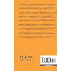 Central Bank Regulation and the Financial Crisis: A Comparative Analysis (Palgrave Macmillan Studies in Banking and Financial Institutions)