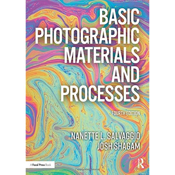 Amazon Com Basic Photographic Materials And Processes 9781138744370 Salvaggio Nanette L Shagam Josh Books