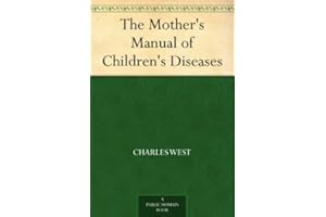 The Mother's Manual of Children's Diseases