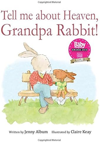 Tell Me About Heaven, Grandpa Rabbit!: A book to help children come to terms with losing someone special.