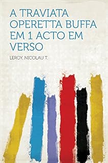 Livro A Traviata: Operetta Buffa Em 1 Acto Em Verso