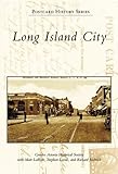 Long Island City (Postcard History: New York) by Greater Astoria Historical Society, Matt LaRose