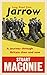 Long Road from Jarrow: A Journey Through Britain Then and Now by Stuart Maconie
