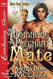 Romancing a Pregnant Mate [Rough River Coyotes 12] (Siren Publishing Everlasting Classic ManLove)