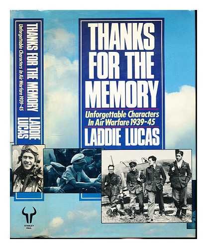 Thanks for the Memory: Unforgettable Characters in Air Warfare, 1939-45
