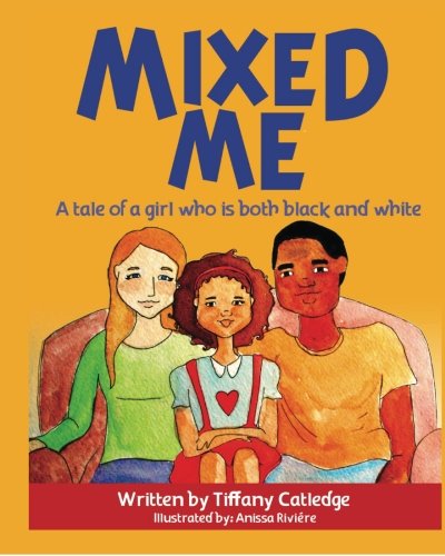 Mixed Me: a tale of a girl who is both black and white