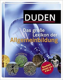 Duden Das Grosse Lexikon Der Allgemeinbildung Bescheid Wissen Von A Bis Z Amazon De Bucher